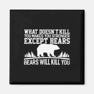 What Doesn't Kill You Makes You Stronger Except Be Magnet