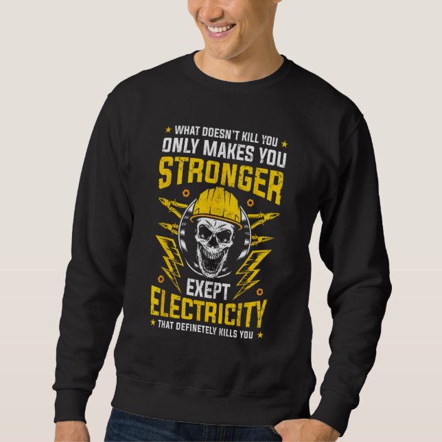 What doesn't kill you makes you stronger except El Sweatshirt (Front)