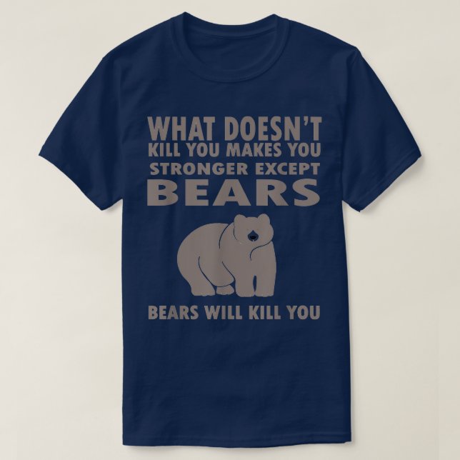 What doesn't kill you makes you stronger except fo T-Shirt (Design Front)