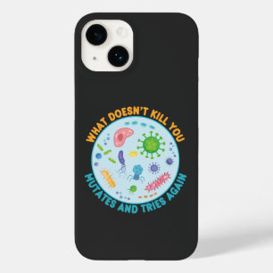 What Doesn't Kill You Mutates and Tries Again Case-Mate iPhone 14 Case