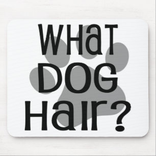 What Dog Hair Mousepad