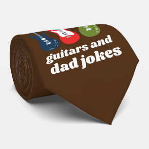 WHAT DRIVES US IS GUITARS AND DAD JOKES funny      Tie