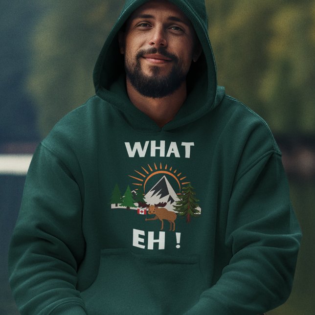 What Eh Canadian Hoodie (What Eh! Canadian Hoodie)