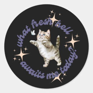 What Fresh Hell Awaits Me Today Classic Round Sticker