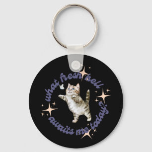 What Fresh Hell Awaits Me Today  Key Ring