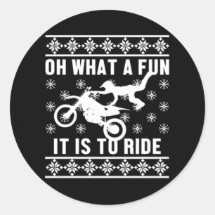What Fun Is To Ride Ugly Christmas Biker Xmas Gift Classic Round Sticker