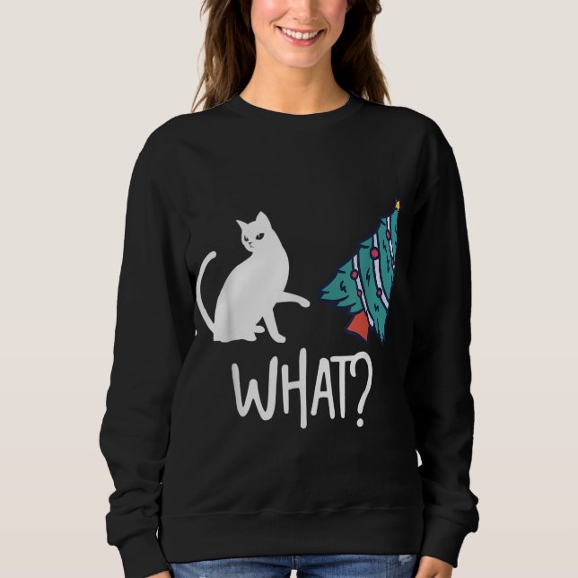 What Funny Black Cat Pushing Christmas Tree Over X Sweatshirt (Front)
