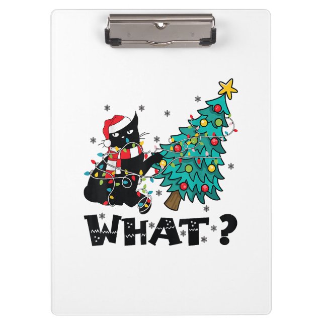 WHAT Funny Black Cat Santa Pushing Christmas Tree  Clipboard (Front)
