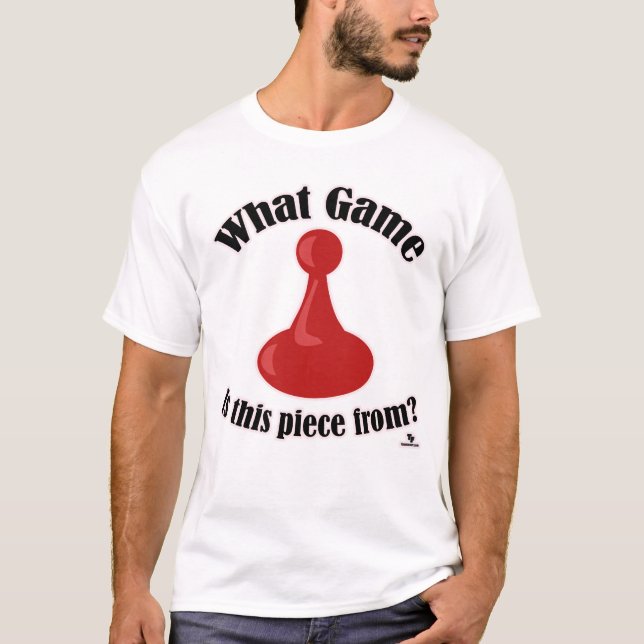  What Game Is This Piece From Fun Slogan T-Shirt (Front)