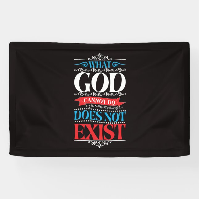What God Cannot Do Does Not Exist Banner (Horizontal)