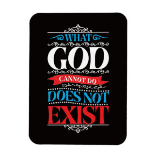 What God Cannot Do Does Not Exist  Magnet