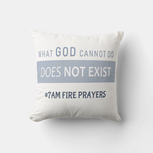 What God cannot do does not exist NSPPD Prayer  Cushion (Front)