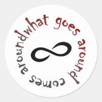What goes around, comes around