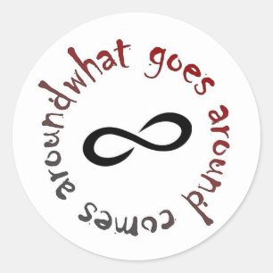What goes around, comes around classic round sticker