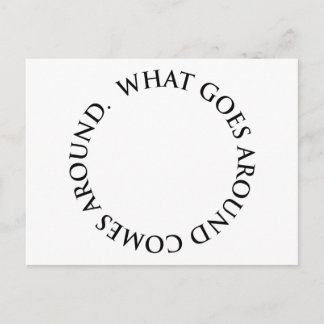 What Goes Around Comes Around Postcard
