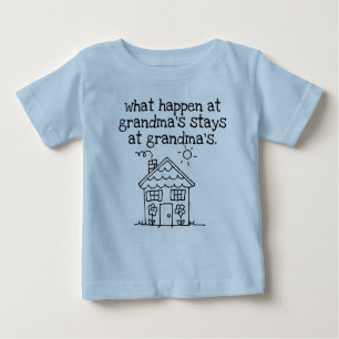 what happen at grandma's house baby T-Shirt