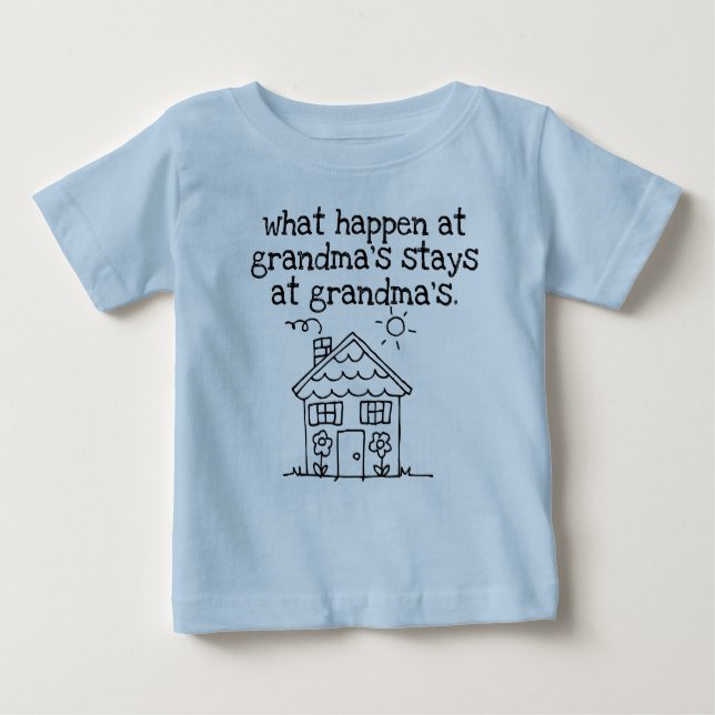 what happen at  grandma's house baby T-Shirt (Front)