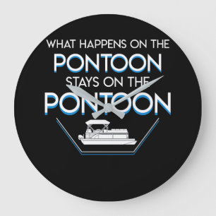 What Happen Pontoon Stay Pontoon Boating Large Clock