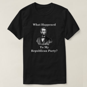 What Happened To My Republican Party? T-Shirt