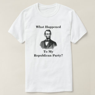 What Happened To My Republican Party? T-Shirt