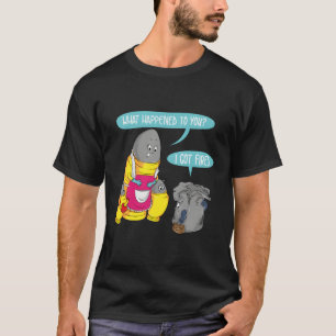 What Happened To You I Got Fired Cute Bullet Funny T-Shirt
