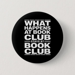 What happens at book club funny reader  6 cm round badge