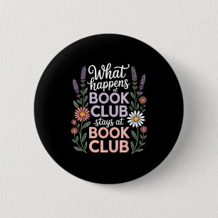 What happens at book club stays at book club 6 cm round badge