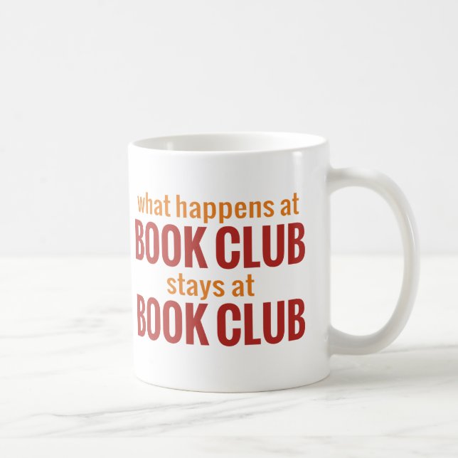 What Happens at Book Club Stays at Book Club Coffee Mug (Right)
