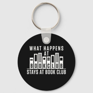 What Happens at Book Club Stays at Book Club Key Ring