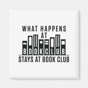 What Happens At Book Club Stays at Book Club Magnet