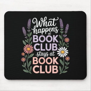 What happens at book club stays at book club mouse pad