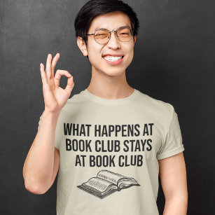 What Happens at Book Club Stays at Books Lover T-Shirt