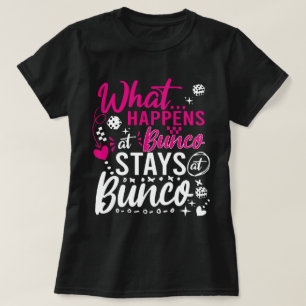 What Happens at Bunco Stays at Bunco Funny Bunco T-Shirt
