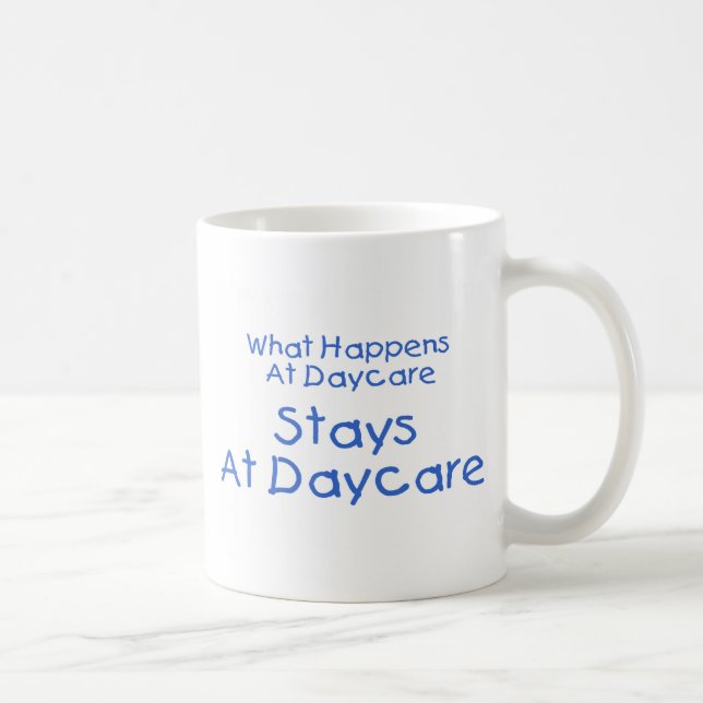 What Happens At Daycare Stays At Daycare 2 Coffee Mug (Right)