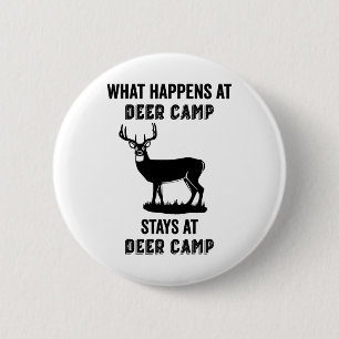 What Happens At Deer Camp Stays At Deer Camp Funny 6 Cm Round Badge