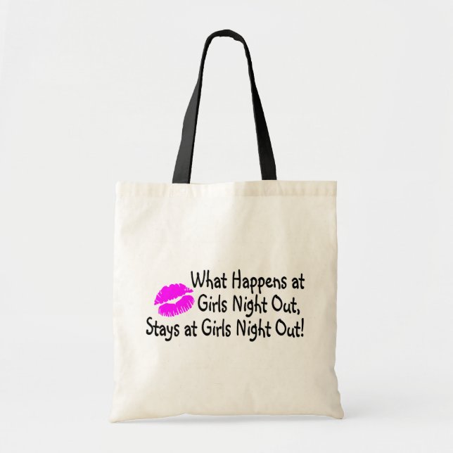 What Happens At Girls Night Out Stays At Girls Nig Tote Bag (Front)