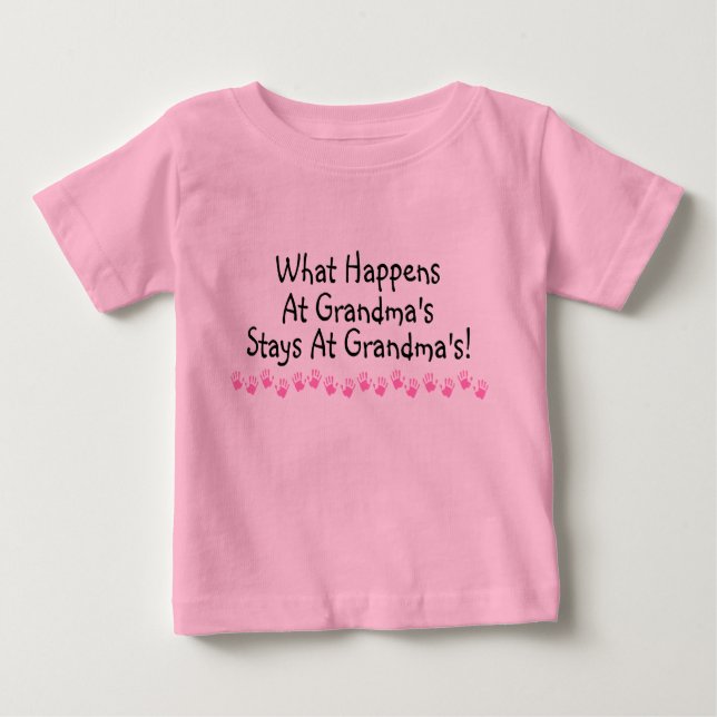 What Happens At Grandmas Stays At Grandmas Baby T-Shirt (Front)