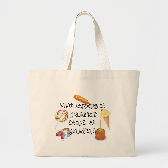 What Happens at Grandma's STAYS at Grandma's Large Tote Bag (Front)