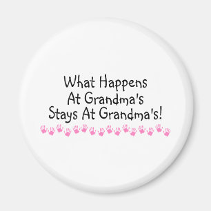 What Happens At Grandmas Stays At Grandmas Magnet