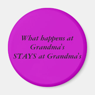 What happens at Grandma'sSTAYS at Grandma's Magnet