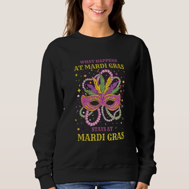 What Happens At Mardi Gras Outfit For Women Sweatshirt (Front)