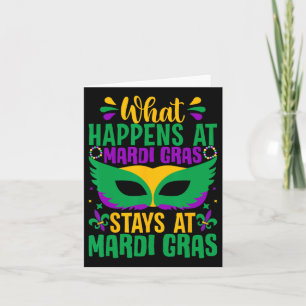 What Happens At Mardi Gras Stays At Mardi Gras Card