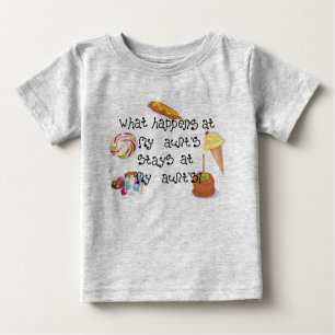 What Happens at My Aunt's STAYS at My Aunt's Baby T-Shirt