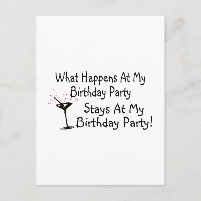 What Happens At My Birthday Party Stays At My Birt Invitation Postcard (Front)