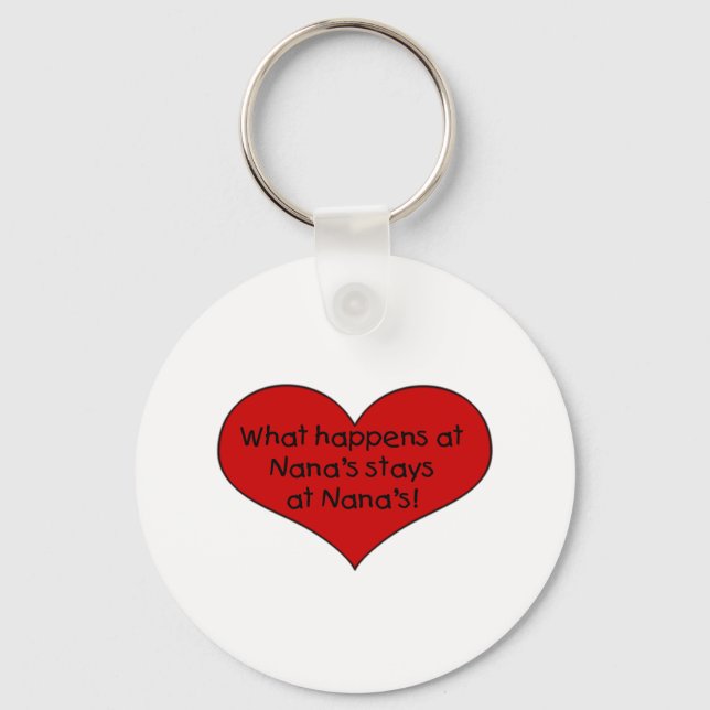 What happens at Nana's stays Key Ring (Front)
