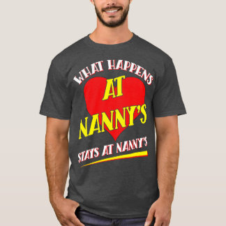 What Happens At Nannys Stays At Nannys Funny Grand T-Shirt