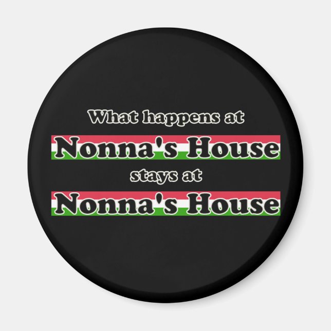 What Happens At Nonnas House Black Background Magnet (Front)