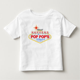 What Happens at Pop Pops Stays at Pop Pops Toddler T-Shirt