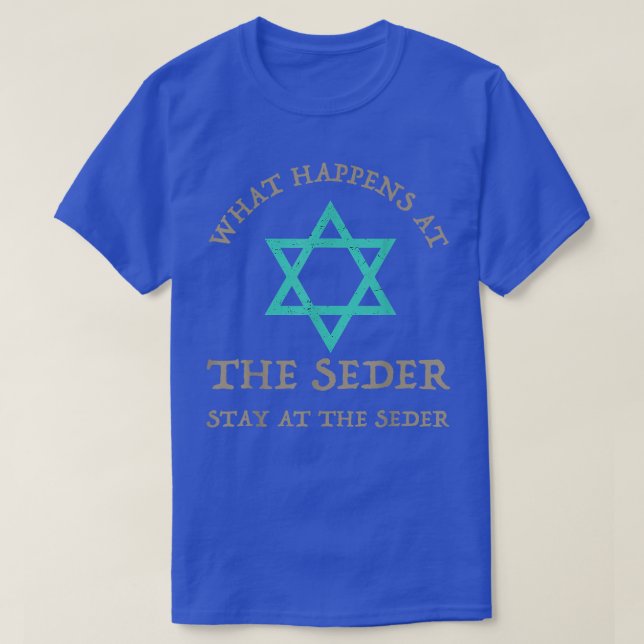 What Happens At Seder Funny Seder Jewish Holiday P T-Shirt (Design Front)