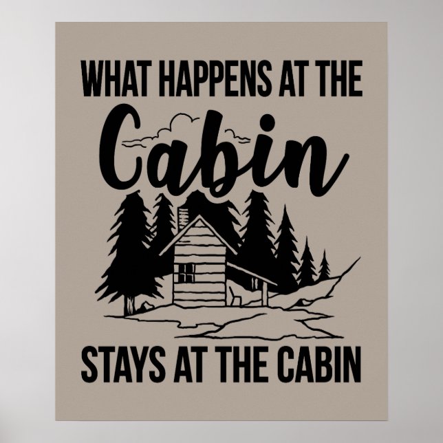 What happens at the Cabin stays at the Cabin Poster (Front)